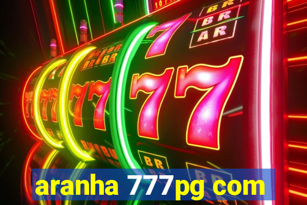 aranha 777pg com